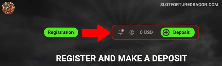 Register and Make a Deposit fortune Dragon